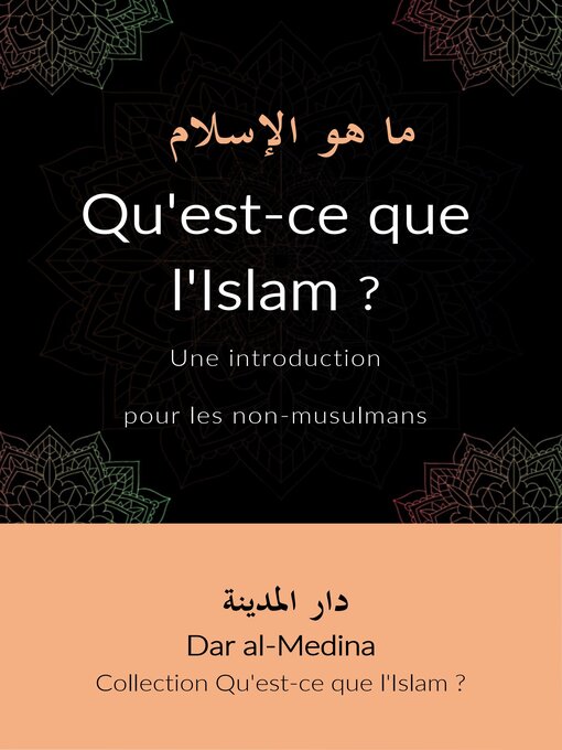 Title details for Qu'est-ce que l'Islam ? Une introduction pour les non-musulmans by Dar al-Medina (Français) - Available